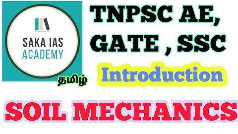 1. Introduction to Soil Mechanics TNPSC AE SSC GATE ESE