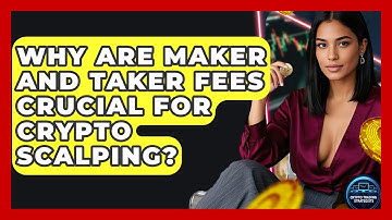 Why Are Maker And Taker Fees Crucial For Crypto Scalping? - Crypto Trading Strategists