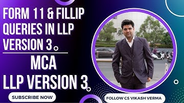 Form 11 LLP and FiLLiP Queries in LLP Version 3 | ROC Compliances | CS Vikash Verma