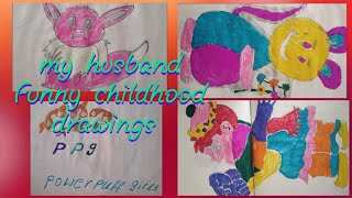 funny drawings by my husband / my husband childhood drawings /school time drawings / children art