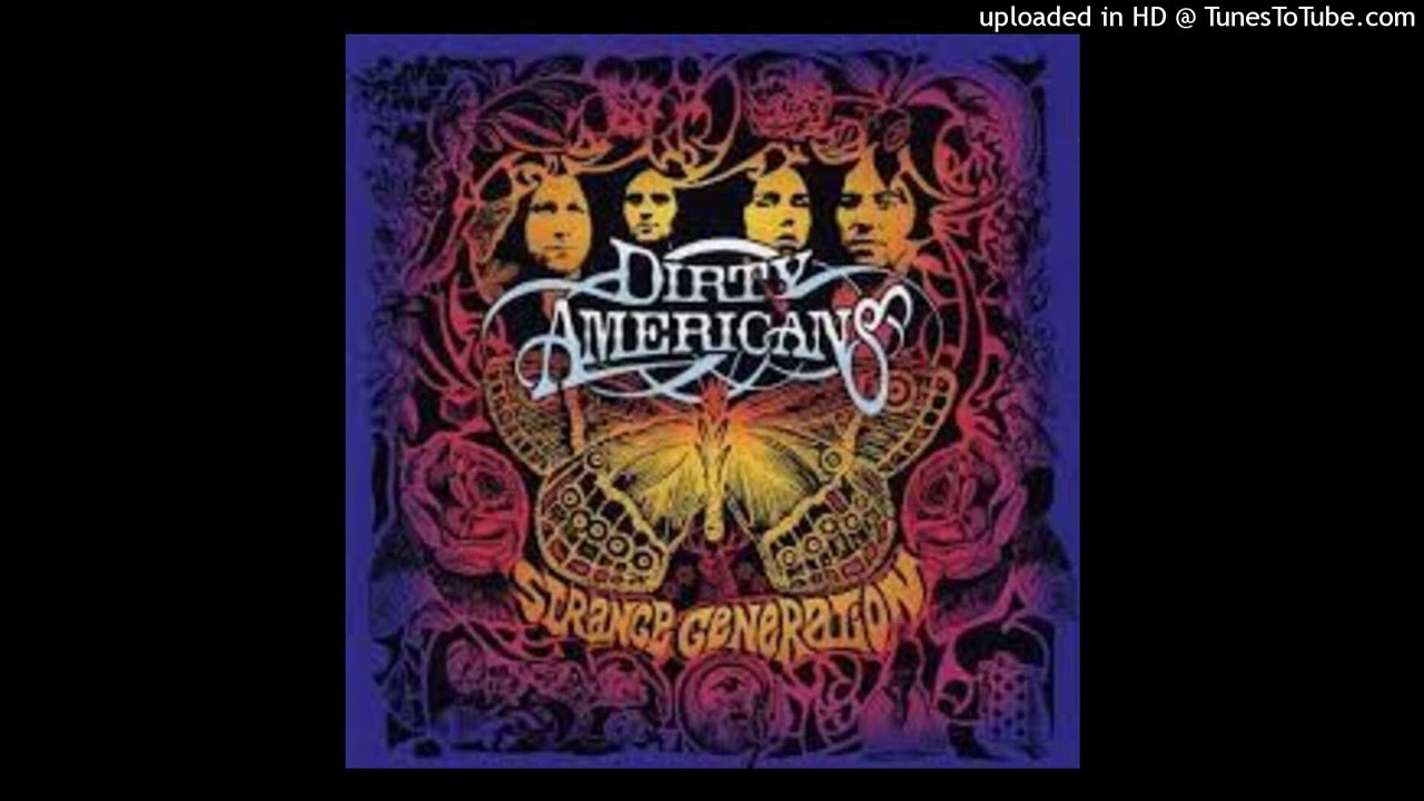 【R20954】ダーティ・アメリカンズ/ストレンジ・ジェネレイション Dirty Americans - Strange Generation - YouTube