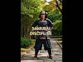 "Samurai Discipline"  #SamuraiMindset #shorts