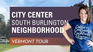 City Center Neighborhood Tour | South Burlington, Vermont | Moving to South Burlington 🏡