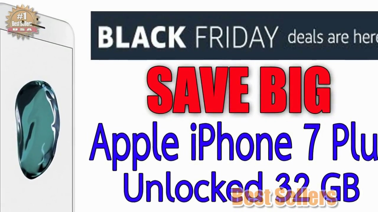 Black Friday Buy Apple iPhone 7 Plus Unlocked 32 GB YouTube