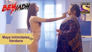 Your Favorite Character | Maya Intimidates Vandana | Beyhadh