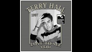 Watch Terry Hall Love To See You video