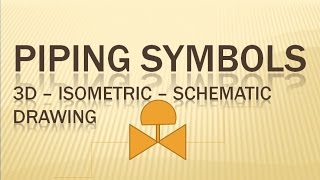 PIPING Symbols 3D - Isometric - Schematic Drawing - Pipingweldingndt