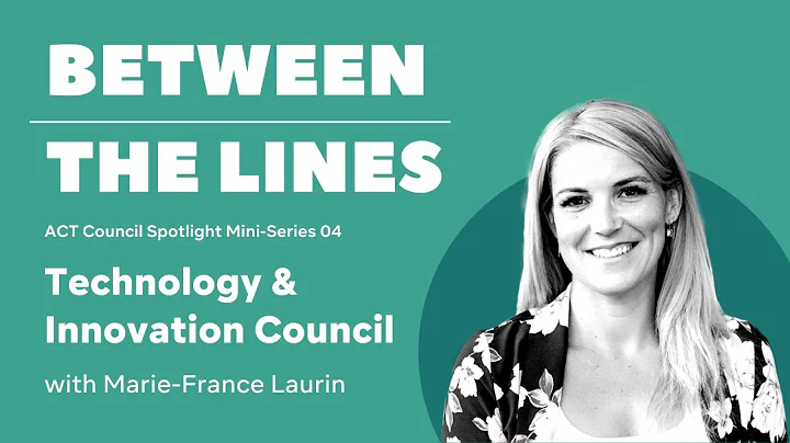 ACT Council Spotlight Mini-Series:Tech...  & Innov...