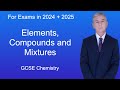 GCSE Chemistry Revision "Elements, Compounds and Mixtures"
