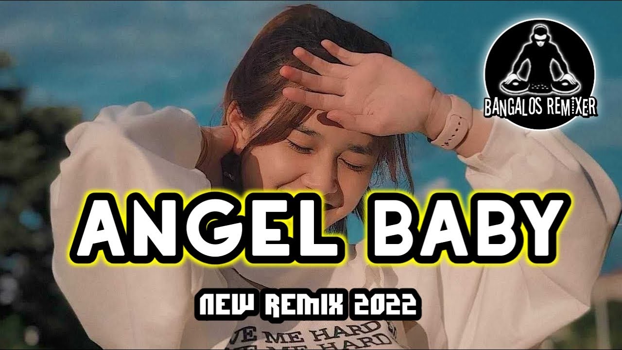 LAGU PARTY ANGEL BABY TERBARU 2022 || BANGALOS REMIXER - YouTube