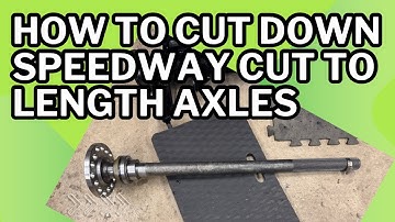 How to shorten Speedway PEM cut to length axles, time to narrow them for my specific axle length