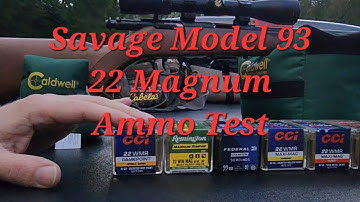 Cover Image for Savage Model 93 G Wood Stock 22 Magnum WMR Ammo Accuracy Test