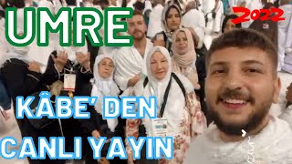 KÂBE’ DE TAVAF / 2022 UMRE (Fırat Türkmen Canlı Yayın)