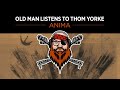 Old Man Listens To THOM YORKE | Anima  [REACTION TO FULL ALBUM ]