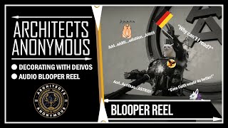 Decorating with Deivos | Episode 3: Audio Blooper Reel @Architects_Anonymous