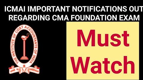 icmai important notifications out regarding cma foundation January 2023 exam