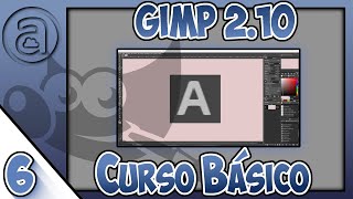 GIMP 2.10 Curso BÁSICO  ▶▶  6. Herramienta de texto (Versión no actual)