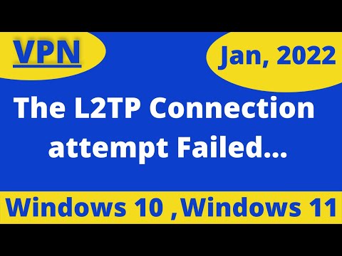 How To Fix The L2TP Connection Attempt Failed | Windows 10, Windows 11