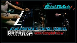 ASSALAMU'ALAIK ZAINAL AMBIYA KARAOKE