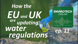 EU and UK: latest regulations for water quality monitoring