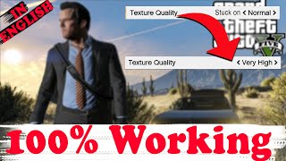 How to fix GTA 5 texture quality stuck on NORMAL error | 100% WORKING | ONLINE\/OFFLINE\/RP IN ENGLISH