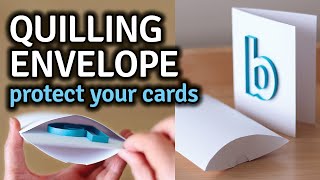 Quilling Card Envelope - Protect Your Quilling With Free Pattern