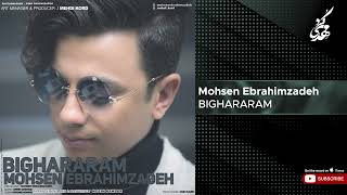 Mohsen Ebrahimzadeh - Bighararam ( محسن ابراهیم زاده - بی قرارم )
