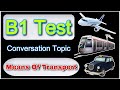 B1 test conversation topic means of transport  b1 english test trinity college 2024