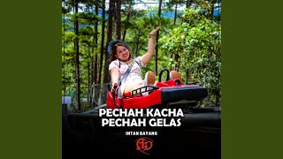 Pechah Kacha Pechah Gelas