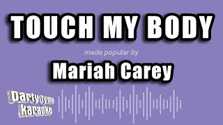 Mariah Carey - Touch My Body (Karaoke Version)