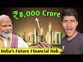 How GIFT City is Changing India’s Economy | The Next Global Financial Hub?