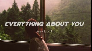 everything about you - peach pit (lyrics)