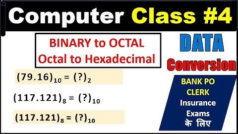 Binary Conversion & Data Representation  (Binary to Octal ,  Hexa etc) || ये PO EXAM में आते है