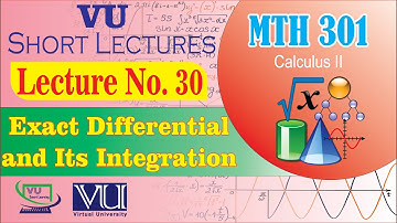 MTH301 Short Lecture 30 | Exact Differential, Integration of Exact Differential | Calculus 2