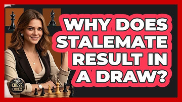 Why Does Stalemate Result In A Draw?