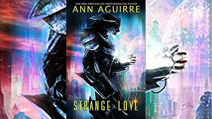 Strange Love by Ann Aguirre Audiobook