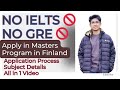 No ielts no gre just job experience   apply in masters program in finland  study in finland 