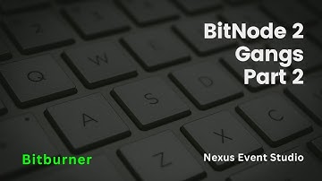 BitBurner v2.6 - Live - BitNode 2 Gangs - Part 2