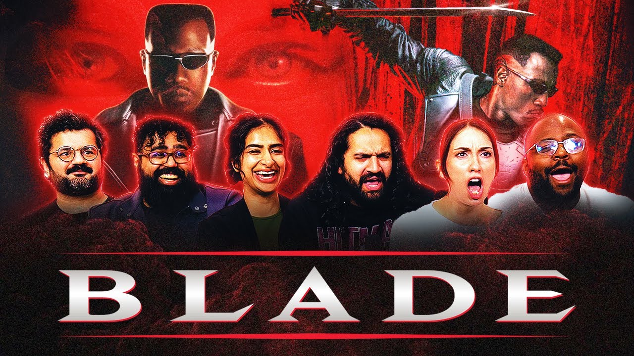 Blade - Group Reaction - MEMBERS ONLY