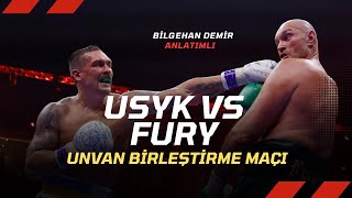 Tyson Fury vs Usyk Unvan Maçını Bilgehan Demir Anlattı