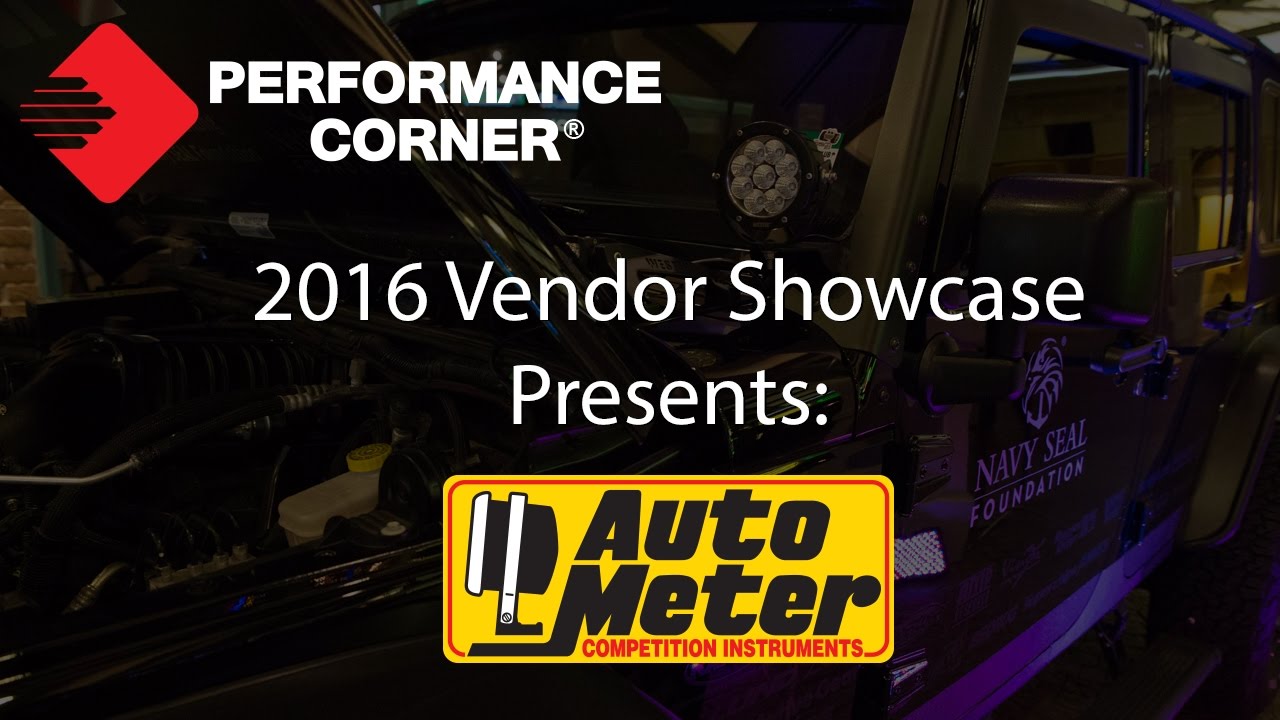 2016 Performance Corner® Vendor Showcase presents: Auto Meter - YouTube