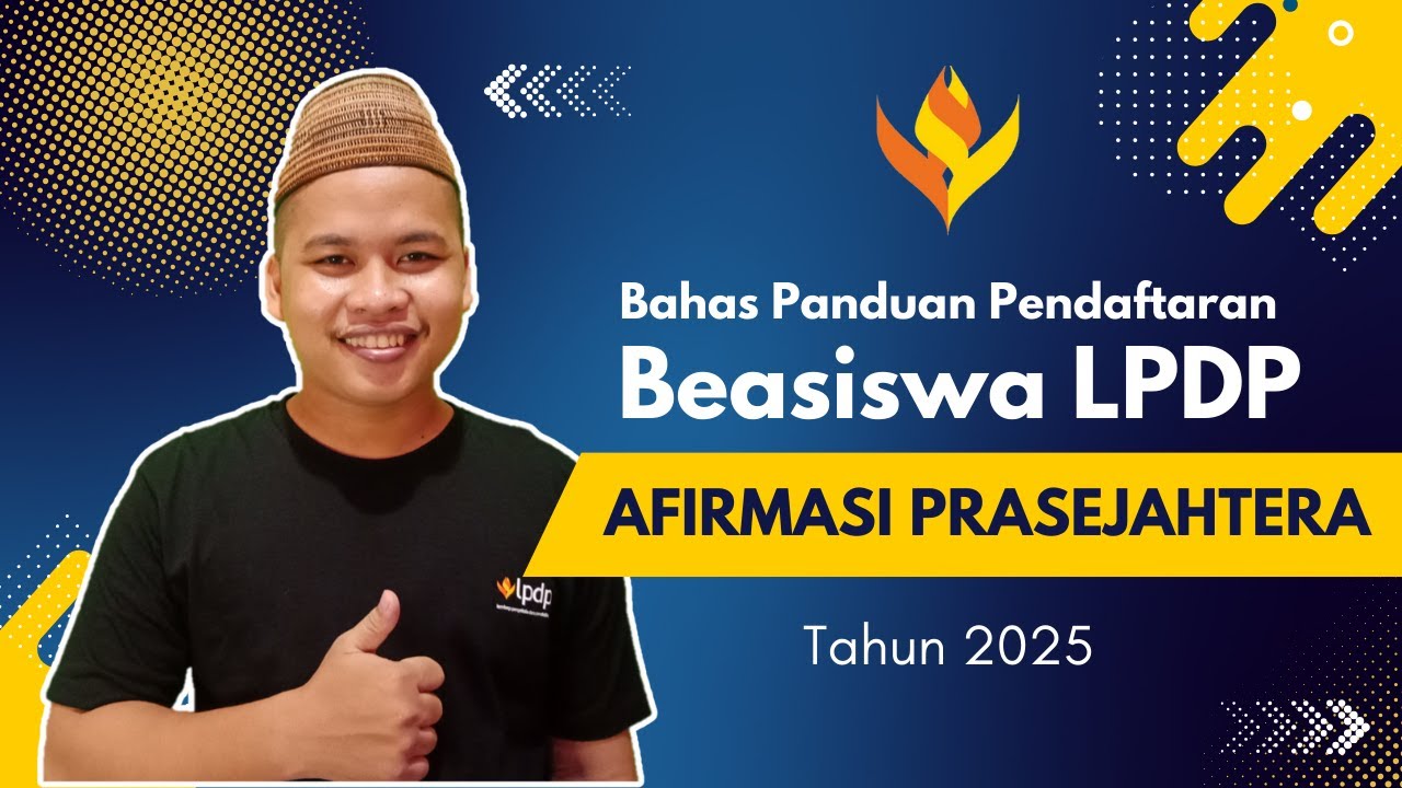 Bahas Panduan Pendaftaran Beasiswa Afirmasi Prasejahtera LPDP 2025