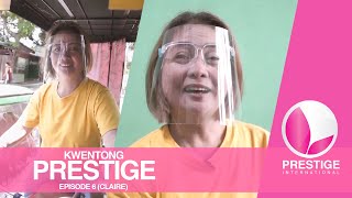 Prestige TV EP6 Kwentong Prestige Claire