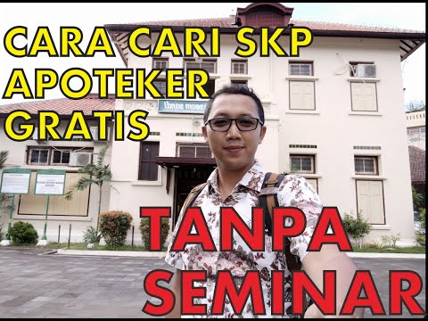 TUTORIAL MENDAPATKAN SKP APOTEKER GRATIS TANPA SEMINAR - APOTEKER BAYU