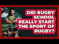 Did Rugby School Really Start The Sport Of Rugby? - The Rugby Pros