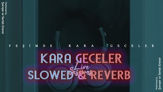 Şanışer ft. Sertab Erener - Peşimde Kara Geceler ( Slowed + Reverb) | Live Sessions