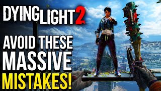 Dying Light 2 - Top 9 HUGE Mistakes You're Doing Right Now! (Dying Light 2 Tips and Tricks)