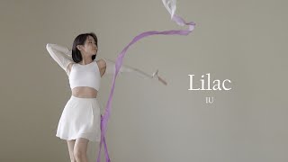 라일락(Lilac) _ 아이유 (IU) [Ribbon Choreography/리본안무/댄스]