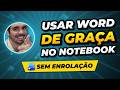 Como Usar o Word de Graça no Notebook 2026