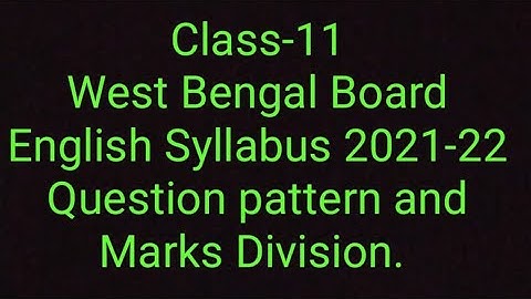Class-11 English syllabus 2021-22/West Bengal Board class-11 english syllabus and marks division.